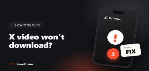 Twitter (X) Video Downloader Not Working? Why and How to Fix It